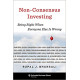NON-CONSENSUS INVESTING